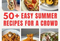 50+ Crowd-Pleasing Summer Recipes for Parties and Gatherings