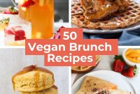 50 Delicious Vegan Brunch Recipes for Every Weekend