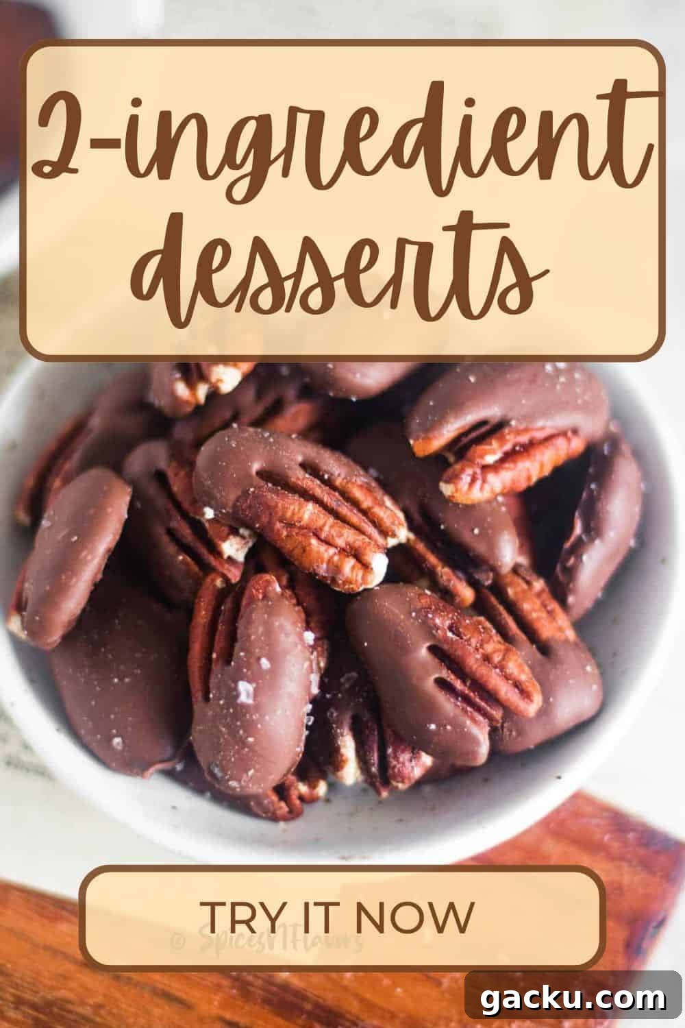 chocolate covered pecans in a bowl with text on top reading 2 ingredient desserts