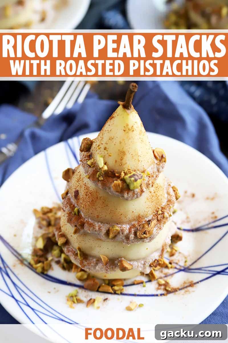 Vertical image of a plate with a ricotta pear stack garnished with cinnamon and pistachios, with text on the top and bottom of the image.