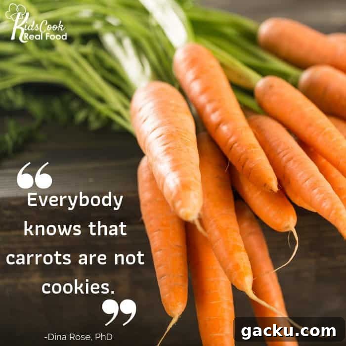 Everybody knows that carrots are not cookies. -Dina Rose, PhD